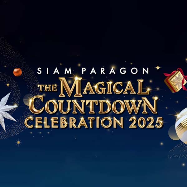 Siam Paragon The Magical Countdown Celebration 2025